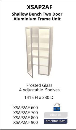 XSAP2AF Frosted Glass 4 Adjustable  Shelves 1415 H x 330 D Shallow Bench Two Door Aluminium Frame Unit